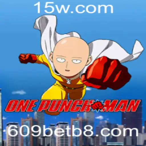 Explorando o Mundo de 'OnePunchMan': A Nova Sensação do Jogo em 609bet
